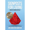 Signposts for Living Book 2, Understanding Myself - Be an Expert: A Psychological Manual for Being