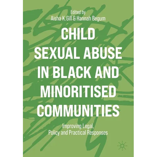 Child Sexual Abuse in Black and Minoritised Communities: Improving Legal, Policy and Practical Responses