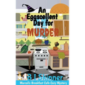 An Eggscellent Day for Murder