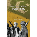 Tehrik-e-Taliban Pakistan: Origin, Evolution and Future Portents
