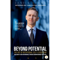 BEYOND POTENTIAL, The Art Of Intentional Self-Leadership, Your guide to high performance through champion mindset mastery