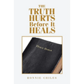 The Truth Hurts Before It Heals
