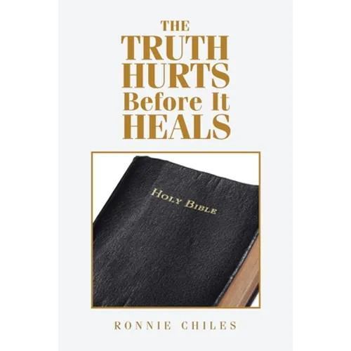 The Truth Hurts Before It Heals