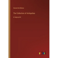 The Collection of Antiquities: in large print