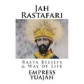 Jah Rastafari: Rasta beliefs & Way of life