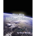 The Big Spiritual Picture