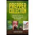 Prepper Collection: 4 Books in one to Help You Prepare for Disaster