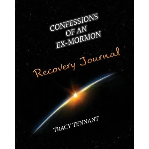 Confessions of an Ex-Mormon Recovery Journal