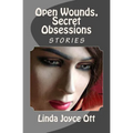 Open Wounds, Secret Obsessions