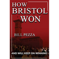 How Bristol Won: and will keep on winning