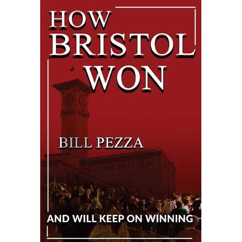 How Bristol Won: and will keep on winning