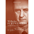 Wilhelm Furtwängler: Art and the Politics of the Unpolitical