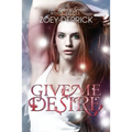 Give Me Desire - Reason Series #3