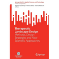 Therapeutic Landscape Design: Methods, Design Strategies and New Scientific Approaches