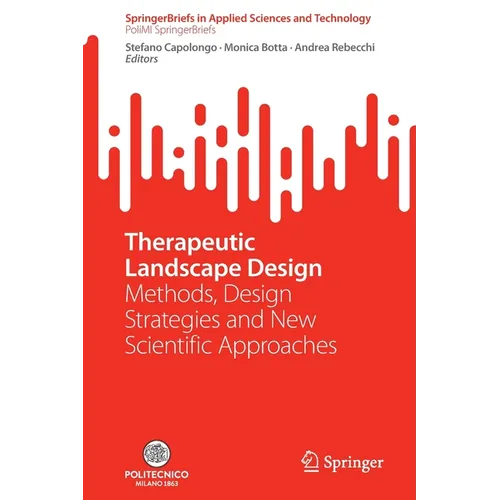Therapeutic Landscape Design: Methods, Design Strategies and New Scientific Approaches