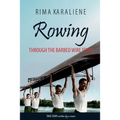 Rowing Through the Barbed Wire Fence