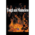 Tough and Shameless