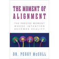 The Moment of Alignment: The Precise Moment Where Intention Becomes Reality