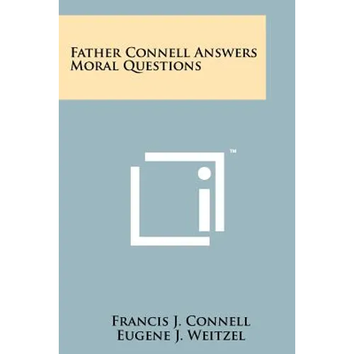 Father Connell Answers Moral Questions