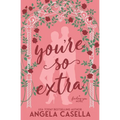 You're so Extra