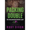 Packing Double: A Bedlam Butchers MC Romance