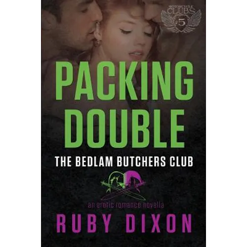Packing Double: A Bedlam Butchers MC Romance