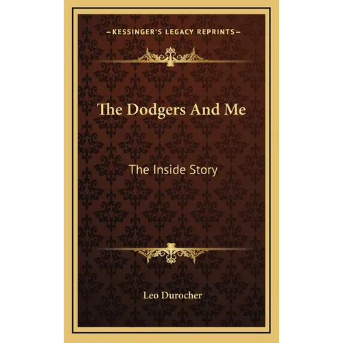The Dodgers And Me: The Inside Story
