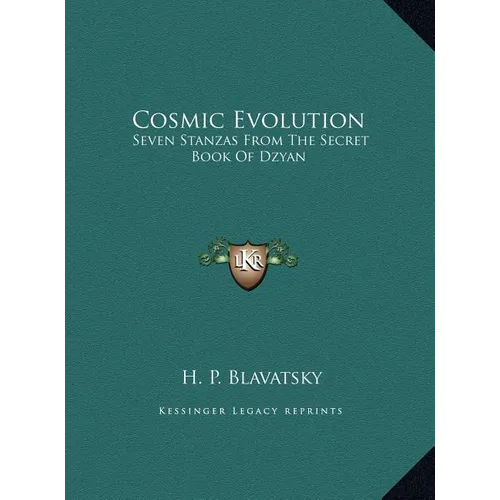 Cosmic Evolution: Seven Stanzas From The Secret Book Of Dzyan