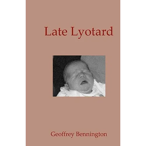 Late Lyotard