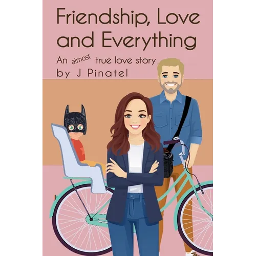Friendship, Love and Everything