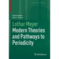 Lothar Meyer: Modern Theories and Pathways to Periodicity