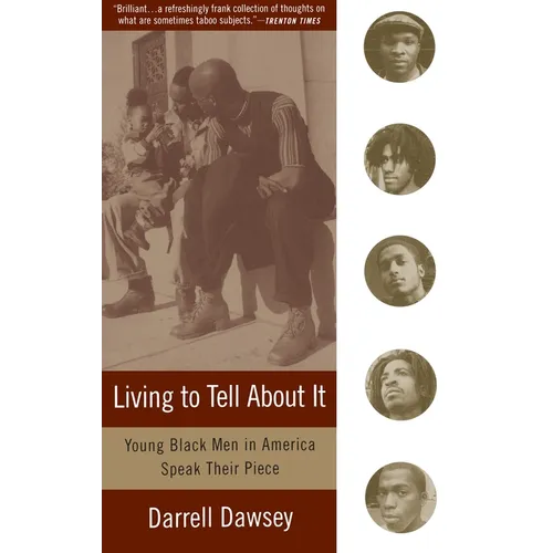 Living to Tell about It: Young Black Men in America Speak