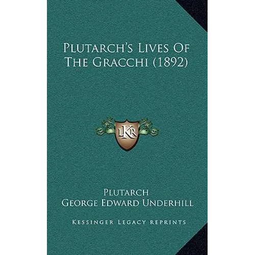 Plutarch's Lives of the Gracchi (1892)