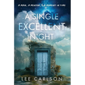 A Single Excellent Night: A Man, a Mentor, & a Moment in Time