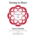 Daring to Share: Deception to Truth