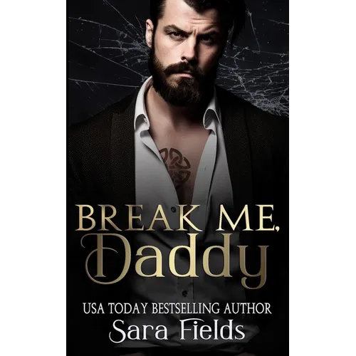 Break Me, Daddy: A Dark Irish Mafia Romance