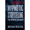 Hypnotic Storytelling: The Answers You Want