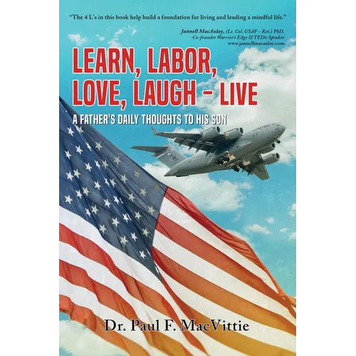 Learn, Labor, Love, Laugh - Live: A Father's Daily Thoughts to His Son