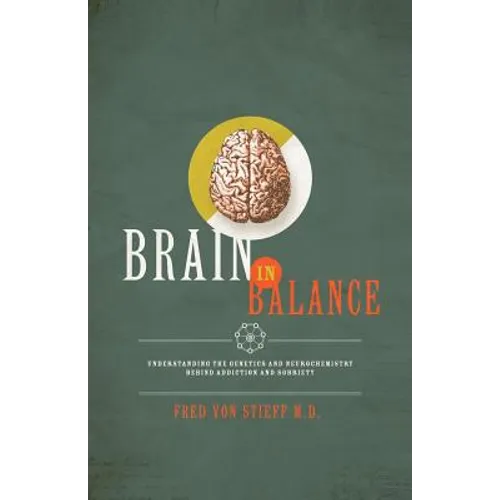 Brain In Balance: Understanding the Genetics and Neurochemistry Behind Addiction and Sobriety