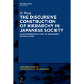 The Discursive Construction of Hierarchy in Japanese Society: An Ethnographic Study of Secondary School Clubs