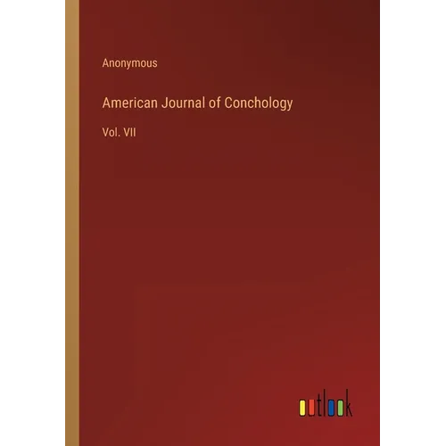 American Journal of Conchology: Vol. VII