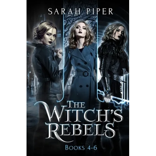 The Witch's Rebels: Books 4-6