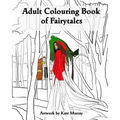 An Adult Colouring Book of Fairytales