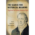 The Search for Historical Meaning: Hegel and the Postwar American Right