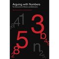 Arguing with Numbers: The Intersections of Rhetoric and Mathematics