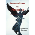Proposed Roads to Freedom: Socialism, Anarchism & Syndicalism