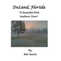 DeLand, Florida "A Beautiful little Southern Town"