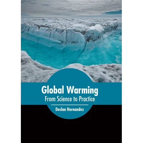 Global Warming: From Science to Practice