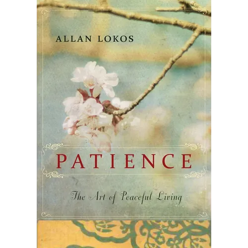 Patience: The Art of Peaceful Living