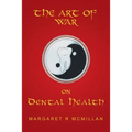 The Art of War on Dental Health